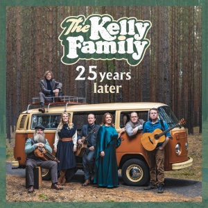 KELLY FAMILY - 25 YEARS LATER
