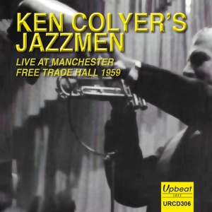 KEN COLYER'S JAZZMEN - LIVE AT MANCHESTER FREE TRADE HALL 1959