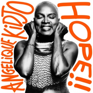 KIDJO, ANGELIQUE - HOPE!!