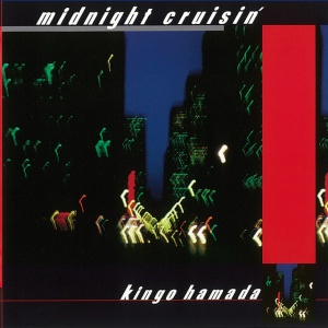 Kingo Hamada - MIDNIGHT CRUISIN' (1 x LP)