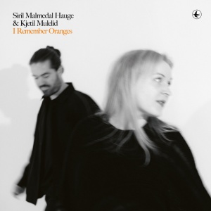 Kjetil Mulelid,Malmedal Hauge - I REMEMBER ORANGES (1 x LP)