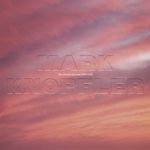 KNOPFLER, MARK - STUDIO ALBUMS 2009-2018