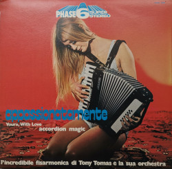 L'Incredibile Fisarmonica Di Tony Tomas E La Sua Orchestra – албум Appassionatamente (Yours, With Love - Accordion Magic)