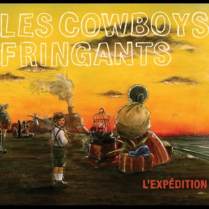 LES COWBOYS FRINGANTS - L'EXPEDITION