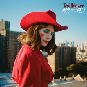 Lola Kirke - TRAILBLAZER (1 x LP)