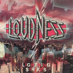 LOUDNESS - LIGHTNING STRIKES