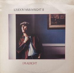 Loudon Wainwright III – албум I'm Alright