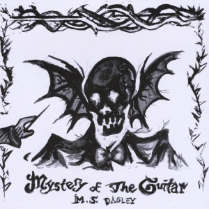 M.S. Dagley - MYSTERY OF THE GUITAR (1 x CD)