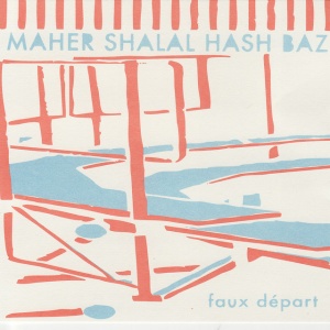 Maher Hash Baz Shalal - FAUX DEPART (1 x LP)