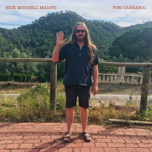 MAIATO, NICK MITCHELL - PINO CARRASCO