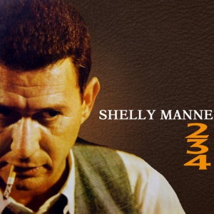 MANNE, SHELLY - 2-3-4
