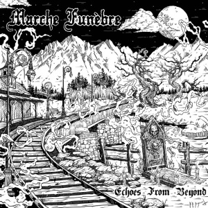 MARCHE FUNEBRE - ECHOES FROM BEYOND