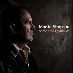 Martin Simpson - SOME KIND OF JUBILEE (2 x CD)