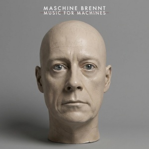 Maschine Brennt - MUSIC FOR MACHINES (1 x CD)
