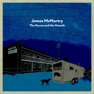 MCMURTRY, JAMES - HORSES AND THE HOUNDS