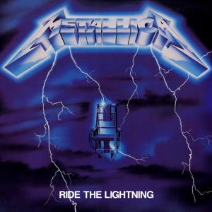 METALLICA - RIDE THE LIGHTNING