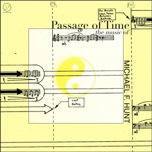 Michael F. Hunt - PASSAGE OF TIME: THE MUSIC OF MICHAEL F. HUNT (1 x CD)