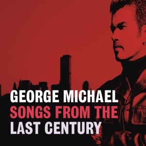 MICHAEL, GEORGE - Songs From The Last Century
