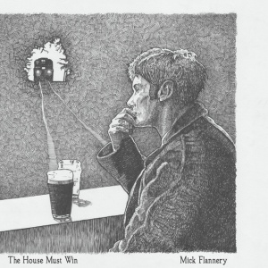 Mick Flannery - HOUSE MUST WIN (2 x LP)