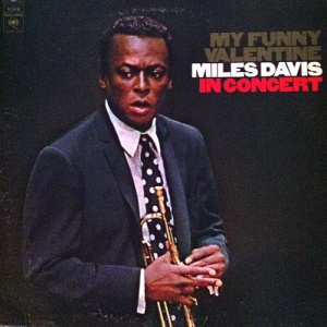 Miles Davis – My Funny Valentine - Miles Davis In Concert
