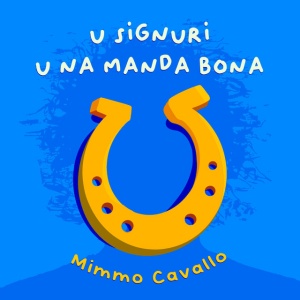 Mimmo Cavallo - U SIGNURI U NA MANDA BONA (1 x LP)