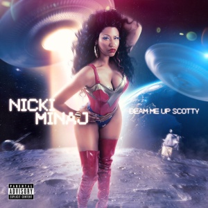 MINAJ, NICKI - BEAM ME UP SCOTTY