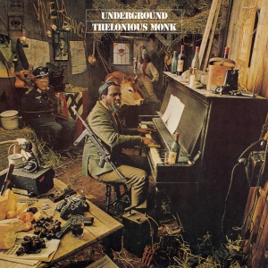 MONK, THELONIOUS - UNDERGROUND