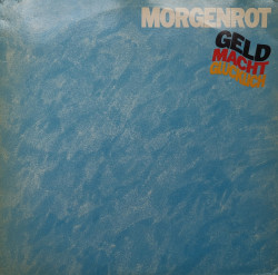 Morgenrot – албум Geld Macht Glücklich