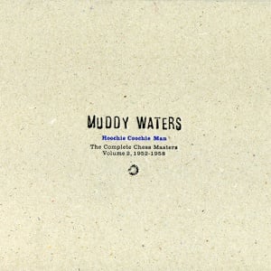 MUDDY WATERS - HOOCHIE COOCHIE MAN