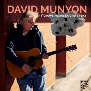 MUNYON, DAVID - 7 CROWS AGAINST A GREYER SKY VOL. 1