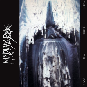 My Dying Bride - TURN LOOSE THE SWANS (1 x LP)
