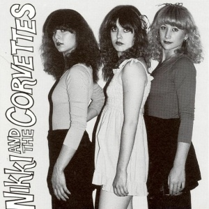 NIKKI & THE CORVETTES - NIKKI & THE CORVETTES