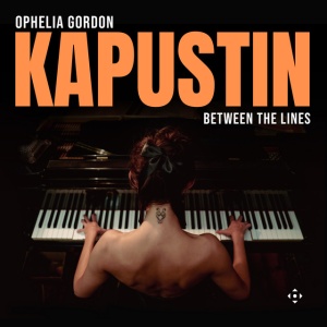 Nikolai Kapustin - KAPUSTIN: BETWEEN THE LINES (1 x CD)