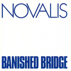 NOVALIS - BANISHED BRIDGE