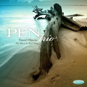 Pen Trio - FOUND OBJECTS: NEW MUSIC FOR REED TRIO (1 x CD)