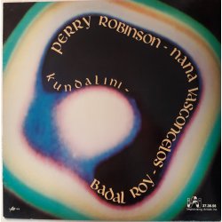 Perry Robinson - Nana Vasconcelos - Badal Roy – албум Kundalini