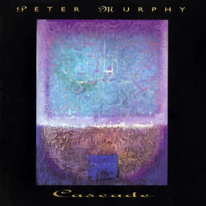 PETER MURPHY - CASCADE