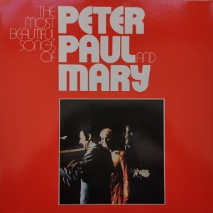 Peter, Paul and Mary – албум The Most Beautiful Songs Of Peter, Paul and Mary