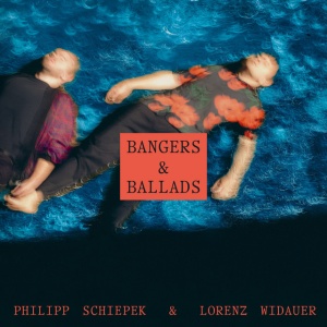 Philipp Schiepek,Lorens Widauer - BANGERS & BALLADS (1 x LP)