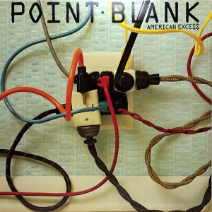 Point Blank – албум American Excess