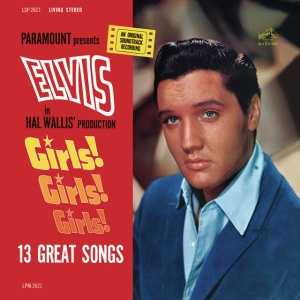 PRESLEY, ELVIS - GIRLS! GIRLS! GIRLS!