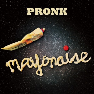 PRONK - MAYONAISE