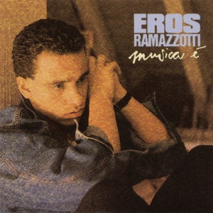 RAMAZZOTTI, EROS - Musica è
