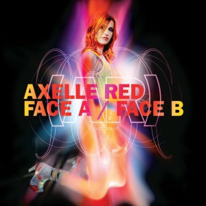 RED, AXELLE - FACE A / FACE B