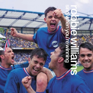 Robbie Williams - SING WHEN YOU'RE WINNING (2 x LP)