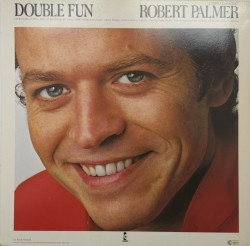 Robert Palmer – албум Double Fun - Img 3