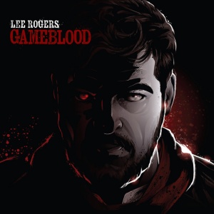 ROGERS, LEE - GAMEBLOOD