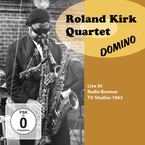 ROLAND KIRK QUARTET - DOMINO (LIVE AT RADIO BREMEN TV-STUDIOS 1963)