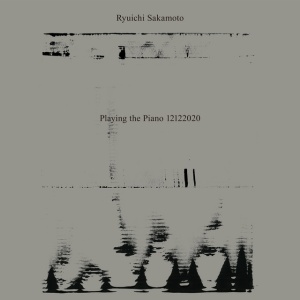 SAKAMOTO, RYUICHI - RYUICHI SAKAMOTO:PLAYING THE PIANO 12122020