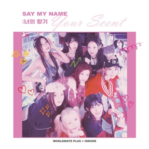 Say My Name - YOUR SCENT (1 x CD)